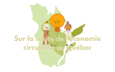 Sur la route de l’économie circulaire au Québec